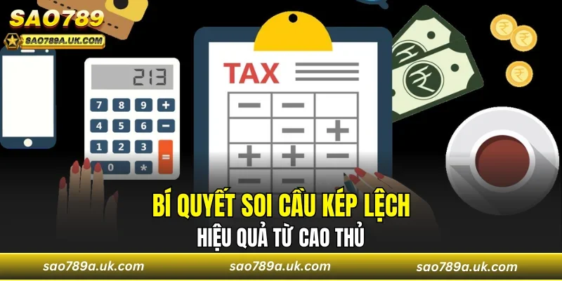 Bí quyết soi cầu kép lệch hiệu quả từ cao thủ