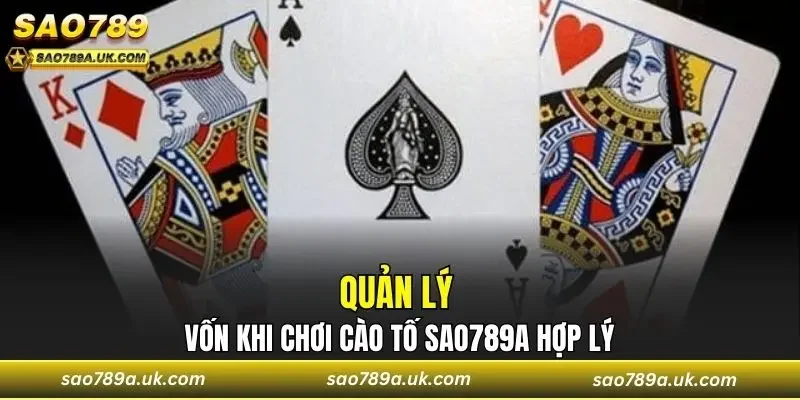Quản lý vốn khi chơi Cào Tố hợp lý