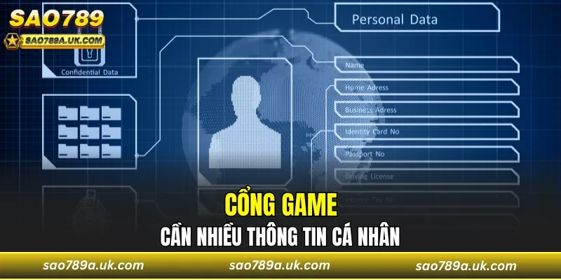 Cổng game cần nhiều thông tin cá nhân