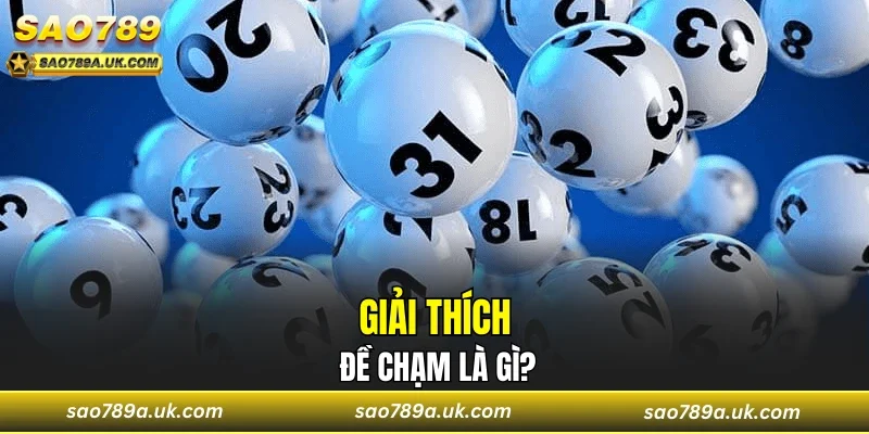 Giải thích đề chạm là gì?