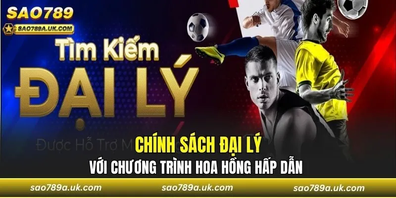 Giới thiệu Sao789a với chính sách đại lý hấp dẫn