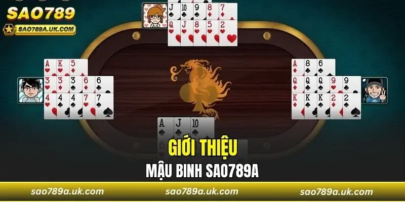 Giới thiệu Mậu Binh Sao789a