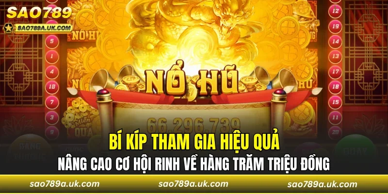 Nâng cao cơ hội rinh về hàng trăm triệu đồng