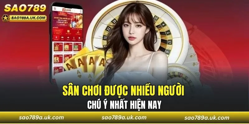 Sân chơi được nhiều người chú ý nhất hiện nay