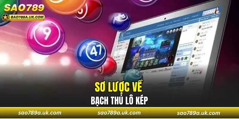 Sơ lược về bạch thủ lô kép