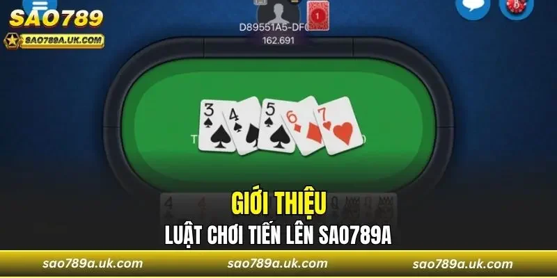 Giới thiệu luật chơi Tiến Lên cơ bản