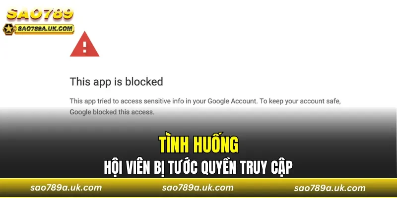 Tình huống hội viên bị tước quyền truy cập